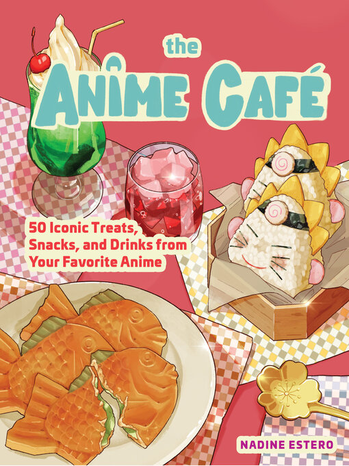 Title details for The Anime Café by Nadine Estero - Wait list